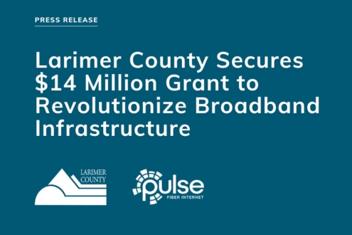 Headline: Larimer County Secures $14 Million Grant to Revolutionize Broadband Infrastructure. Followed by the Larimer County logo and Pulse Fiber Internet logo.